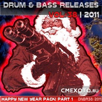 Drum and Bass Releases VOL#38. Happy New Year Pack! Part 1(2012)