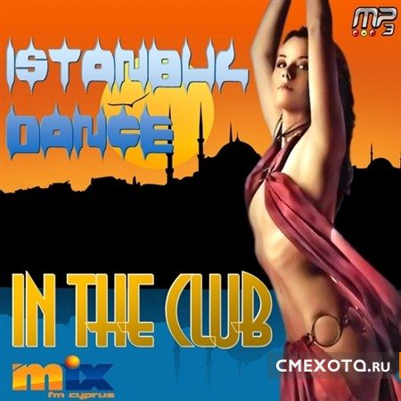 Istanbul Dance In The Club (2012)